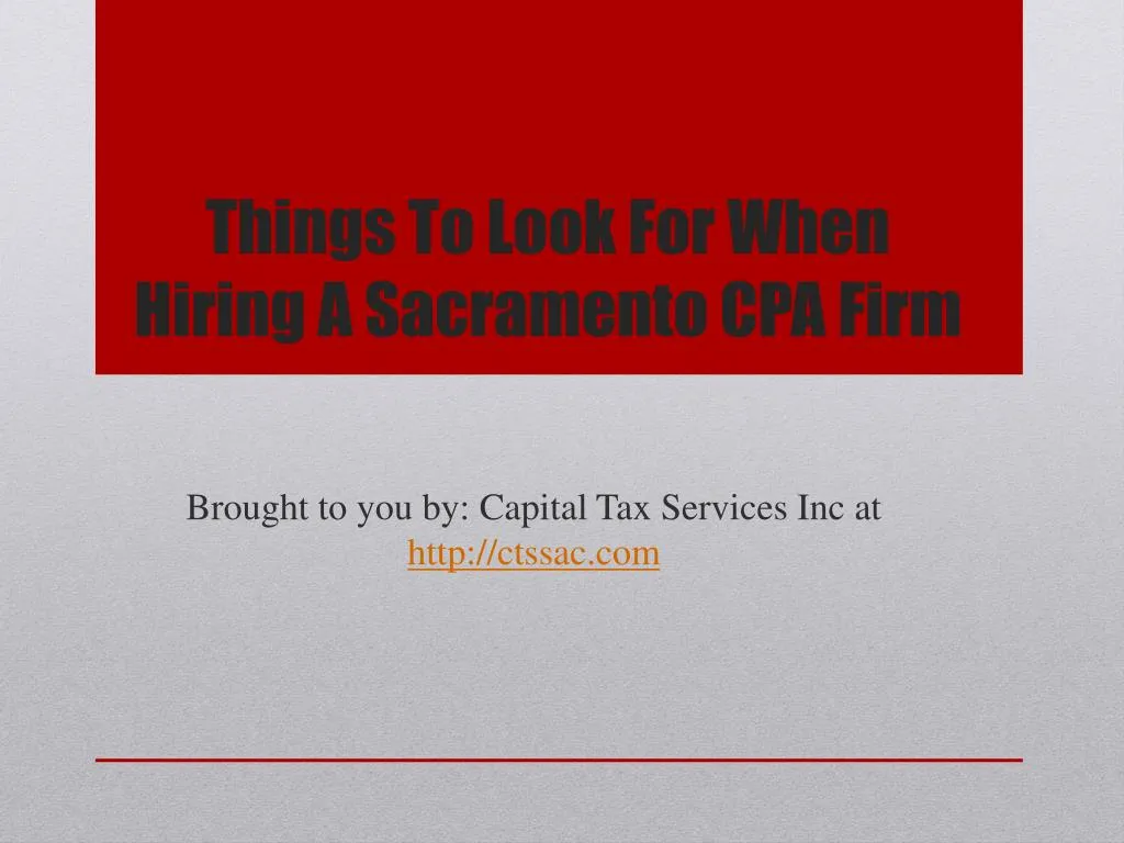 things to look for when hiring a sacramento cpa firm