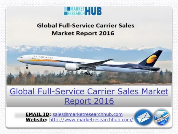 Global Full-Service Carrier Sales Market Report 2016