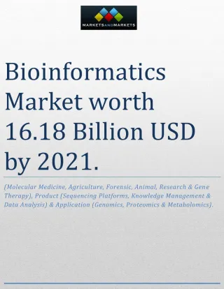 Bioinformatics Market worth 16.18 Billion USD by 2021 - slide 1