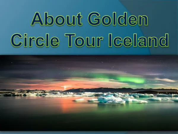 About golden circle tour iceland