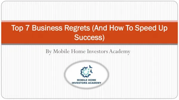 Top 7 Business Regrets (And How To Speed Up Success)