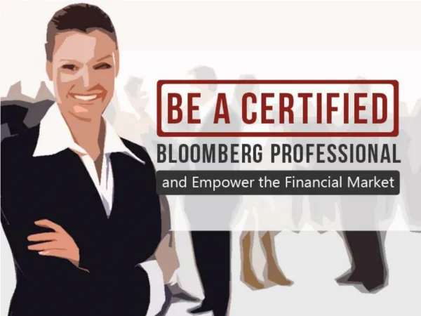 Be a Certified Bloomberg Professional and Empower the Financial Market