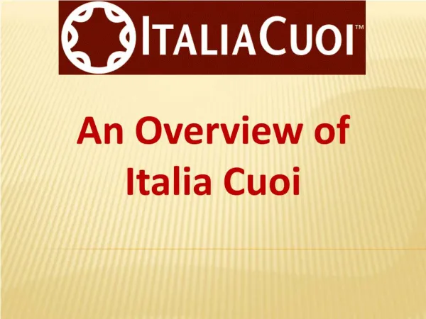 An Overview of Italia Cuoi