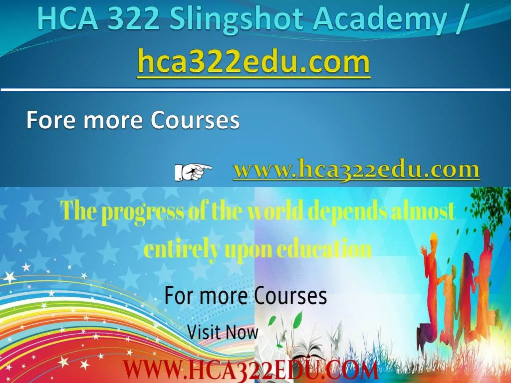 hca 322 slingshot academy hca322edu com