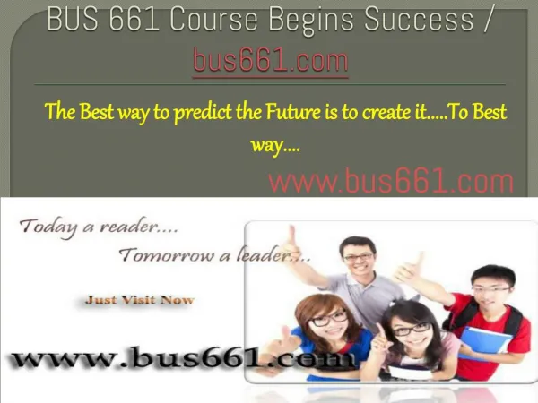 BUS 661 Course Begins Success / bus661dotcom