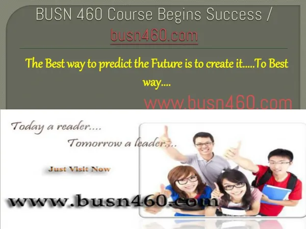 USN 460 Course Begins Success / busn460dotcom