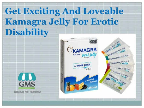 Delightful Kamagra Oral Jelly For Your Erotic Disorders