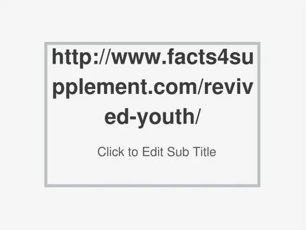 http://www.facts4supplement.com/revived-youth/