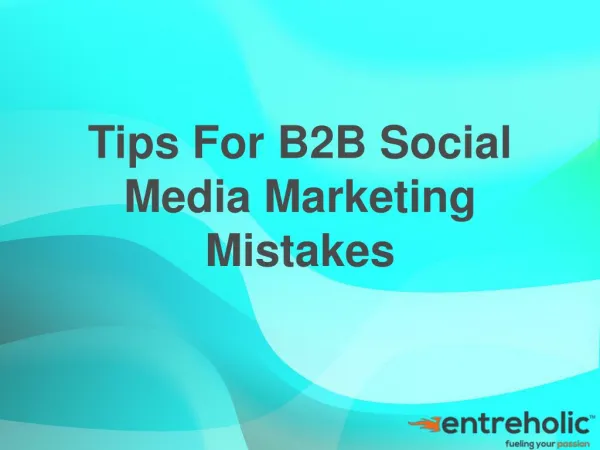 Tips For B2B Social Media Marketing Mistakes
