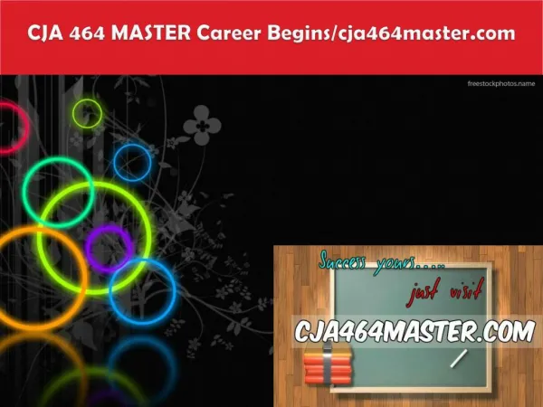 CJA 464 MASTER Career Begins/cja464master.com