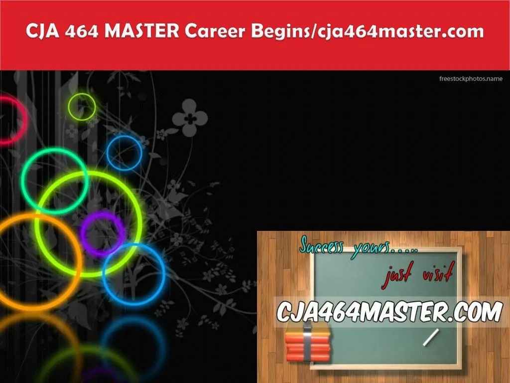 cja 464 master career begins cja464master com