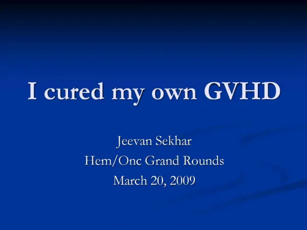I cured my own GVHD