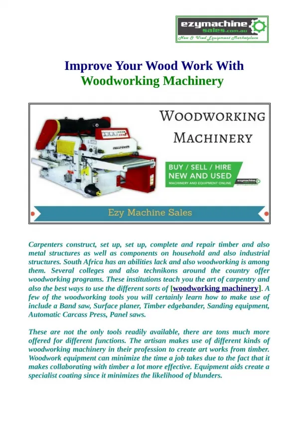 Use Woodworking Machinery And Improvement your Wood Work.