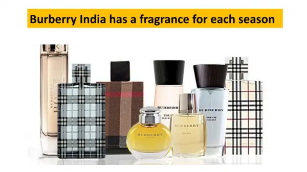 Burberry India has a fragrance for each season