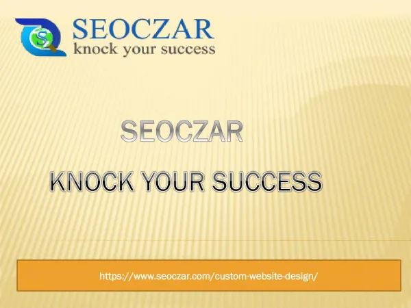 Custom web design services | best website designing | seoczar