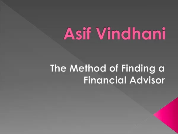 Asif Vindhani- The Method of Finding a Financial Advisor