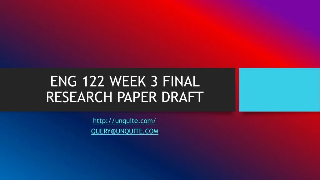 eng 122 week 3 final research paper draft