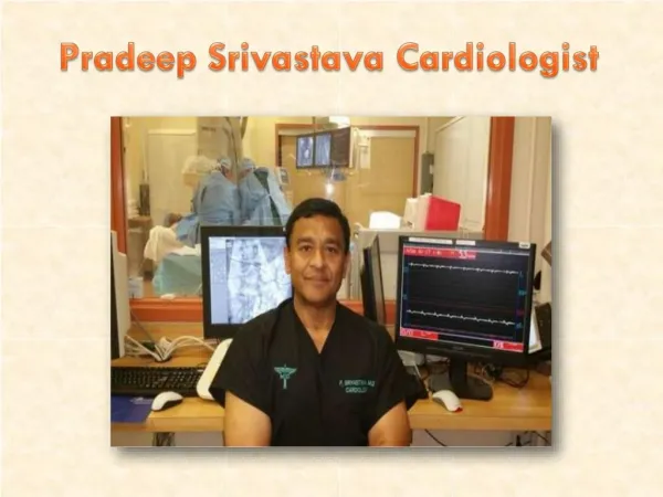 Pradeep Srivastava Cardiologist