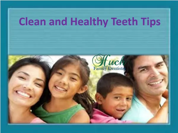 Clean and Healthy Teeth Tips