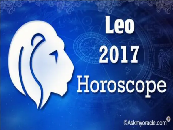 Accurate Yearly 2017 Horoscope for Leo Zodiac Sign
