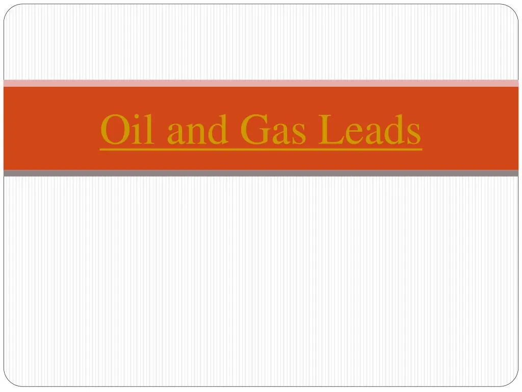 oil and gas leads