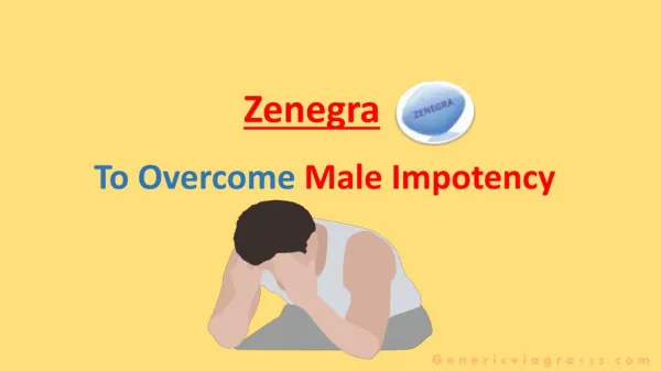Zenegra to Overcome Male Impotency