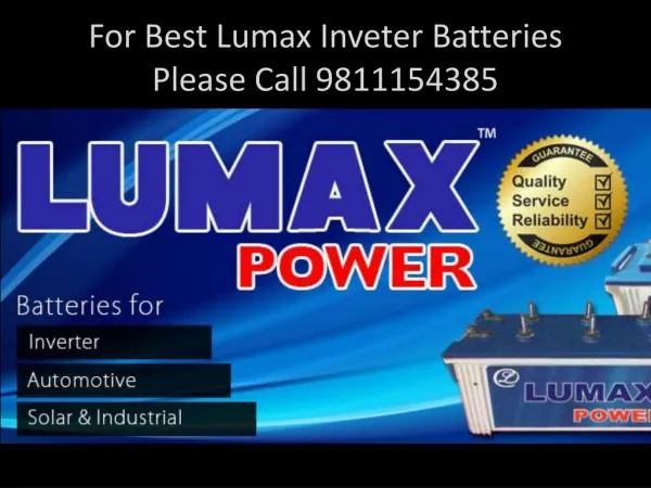 For Best Lumax Inveter Batteries Please Call 9811154385