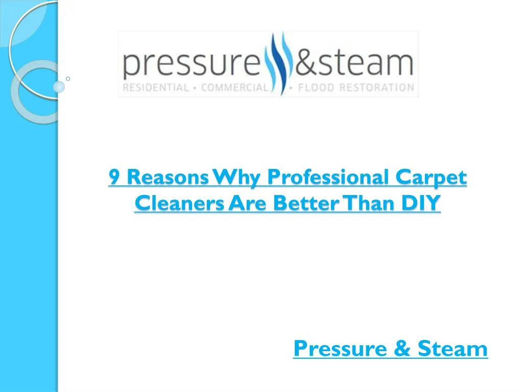 9 reasons why professional carpet cleaners are better than diy
