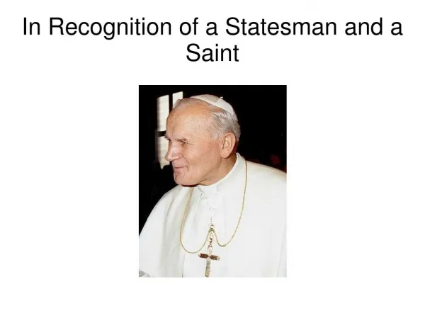 In Recognition of a Statesman and a Saint