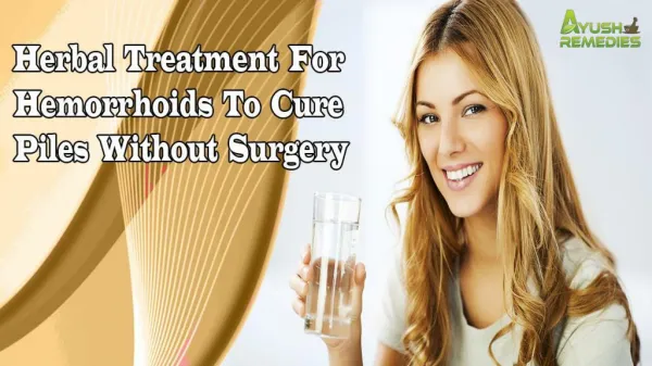Herbal Treatment For Hemorrhoids To Cure Piles Without Surgery