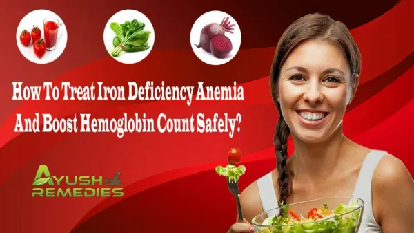 How To Treat Iron Deficiency Anemia And Boost Hemoglobin Count Safely?
