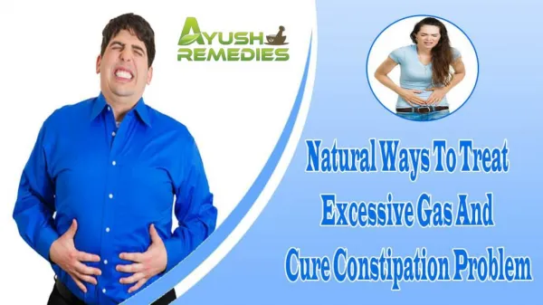Natural Ways To Treat Excessive Gas And Cure Constipation Problem