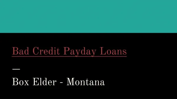 Bad Credit Payday Loans in Box Elder