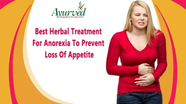 Best Herbal Treatment For Anorexia To Prevent Loss Of Appetite