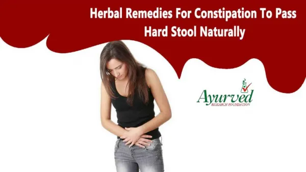 Herbal Remedies For Constipation To Pass Hard Stool Naturally