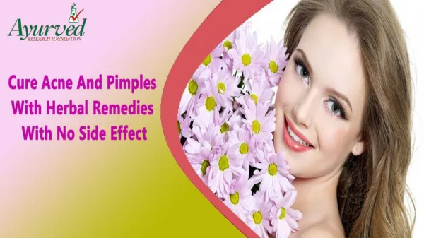 Cure Acne And Pimples With Herbal Remedies With No Side Effect