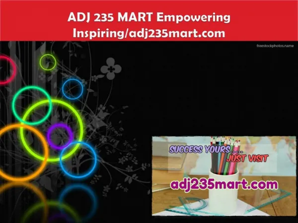 ADJ 235 MART Empowering Inspiring/adj235mart.com