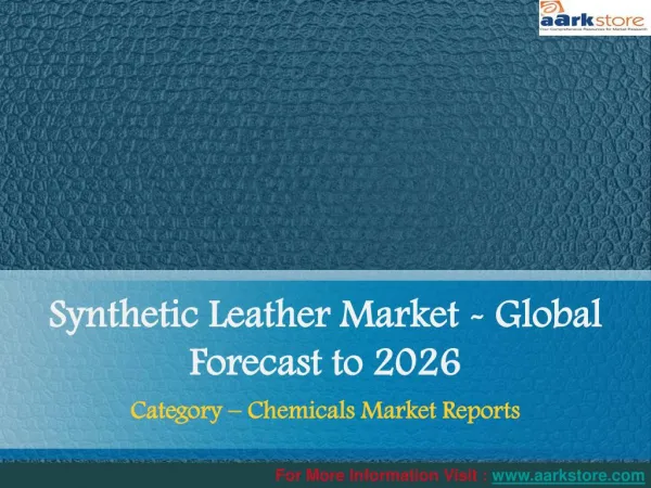 Global Market Research Report of Synthetic Leather 2016: Aarkstore