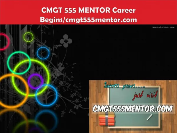 CMGT 555 MENTOR Career Begins/cmgt555mentor.com