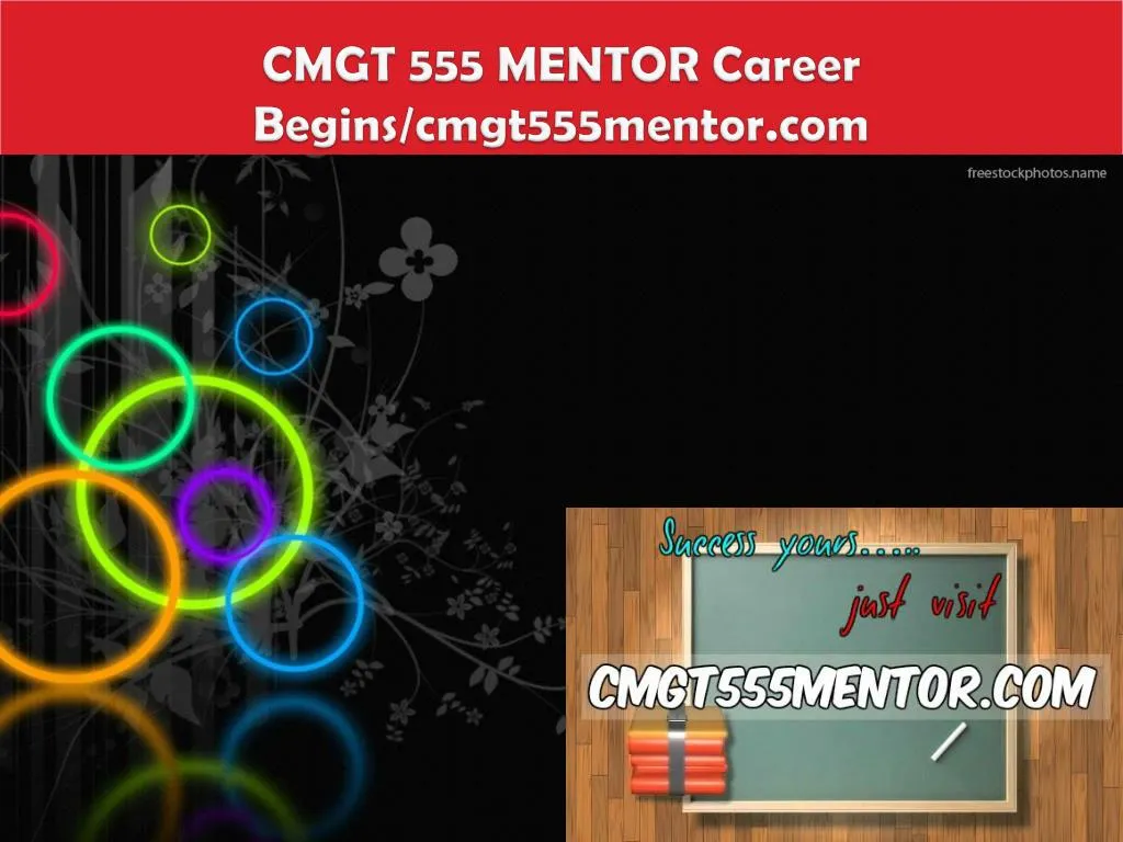 cmgt 555 mentor career begins cmgt555mentor com