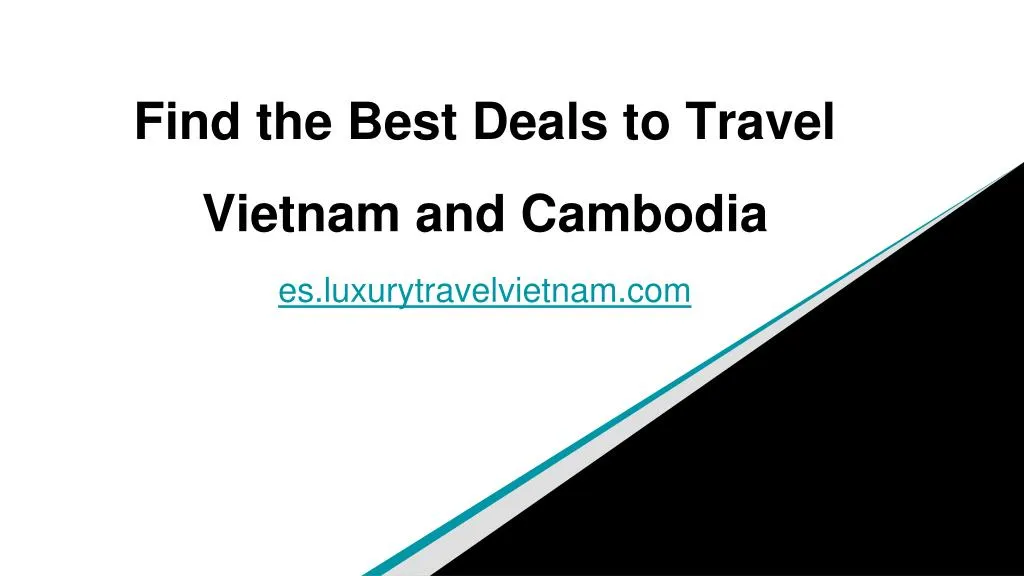 find the best deals to travel vietnam and cambodia