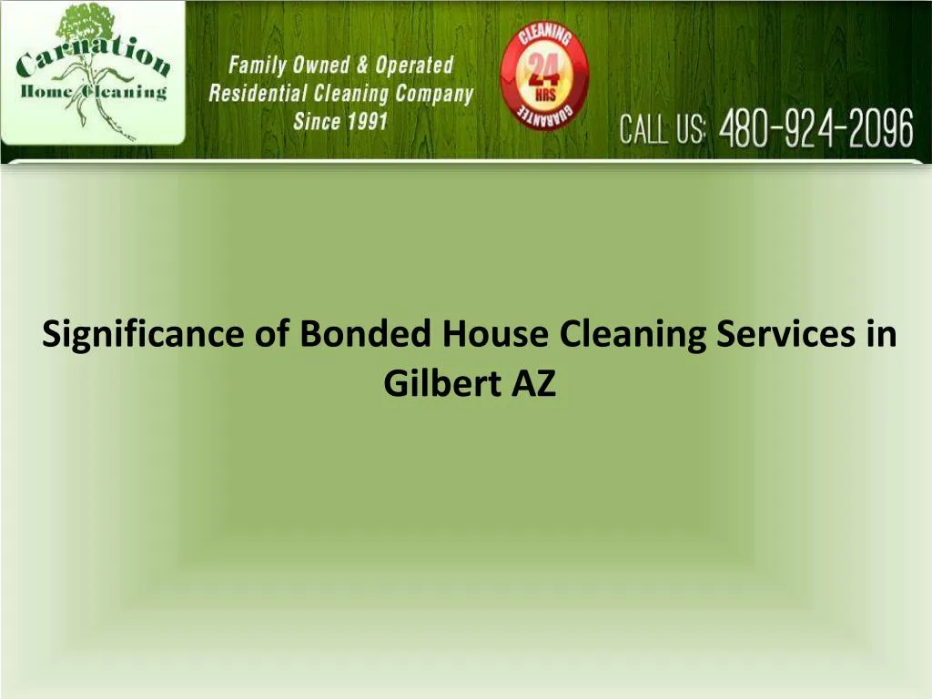 significance of bonded house cleaning services in gilbert az