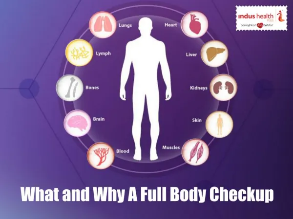 What & Why A Full Body Checkup?