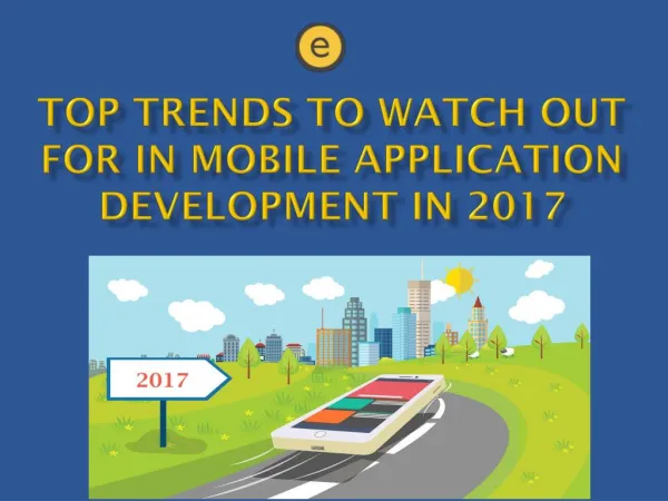 Top Trends to Watch Out for in Mobile Application Development in 2017