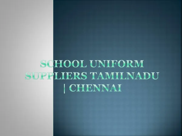 School uniform suppliers Tamilnadu | Bangalore | Chennai
