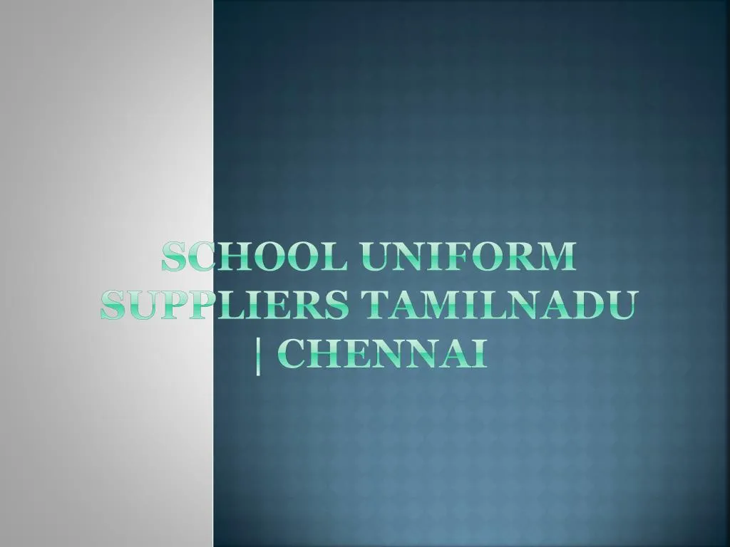school uniform suppliers tamilnadu chennai