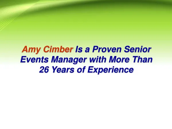Amy Cimber Is a Proven Senior Events Manager with More Than 26 Years of Experience