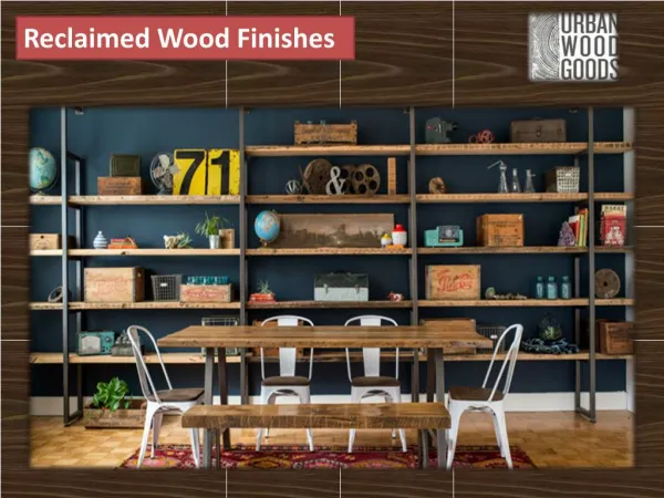 Reclaimed Wood Finishes