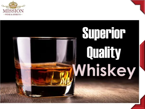 Superior Quality Whiskey - Mission Wine And Spirits