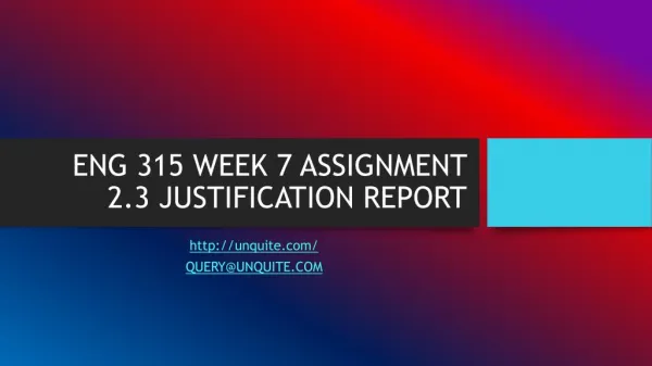ENG 315 WEEK 7 ASSIGNMENT 2.3 JUSTIFICATION REPORT